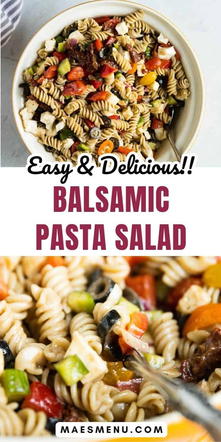 pasta salad in a bowl with the words easy and delicious balsamic pasta salad