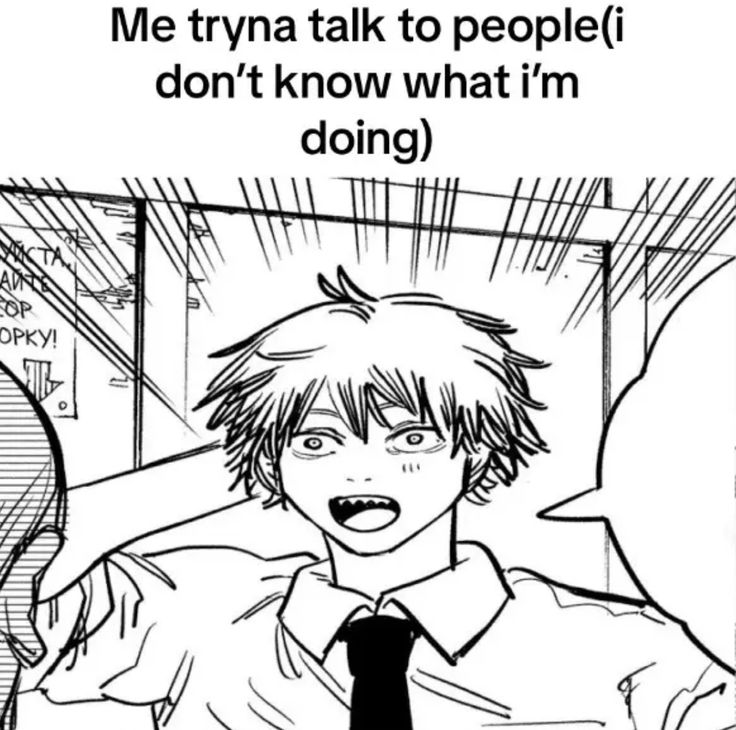 an anime comic with the caption that reads, me trying to talk to people don't know what i'm doing