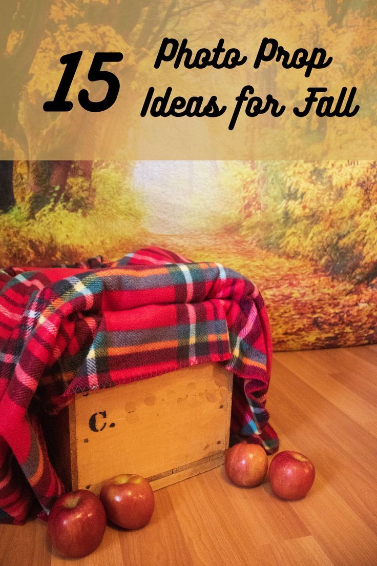 an old wooden box with apples on it and the words, 15 photo prop ideas for fall