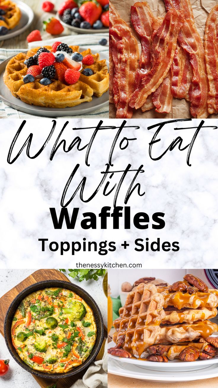 what to eat with waffles and toppings for sides