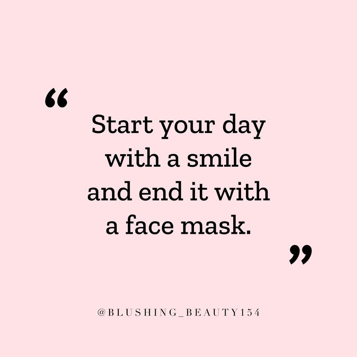 a quote that says start your day with a smile and end it with a face mask