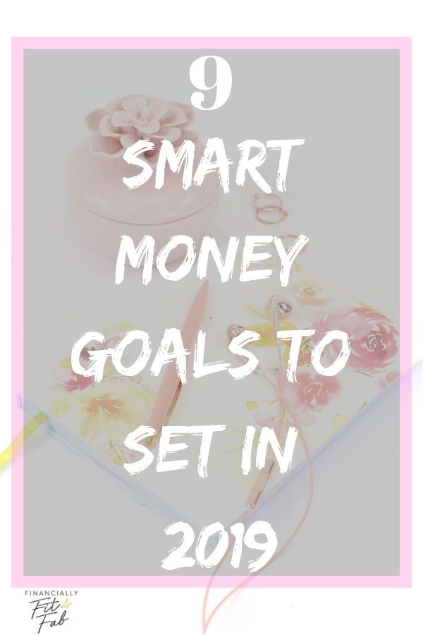 the words 9 smart money goals to set in 2019