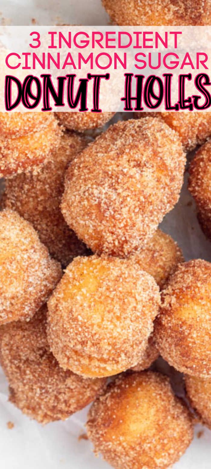 three ingredient cinnamon sugar donut holes with the words 3 ingredients cinnamon sugar donut holes