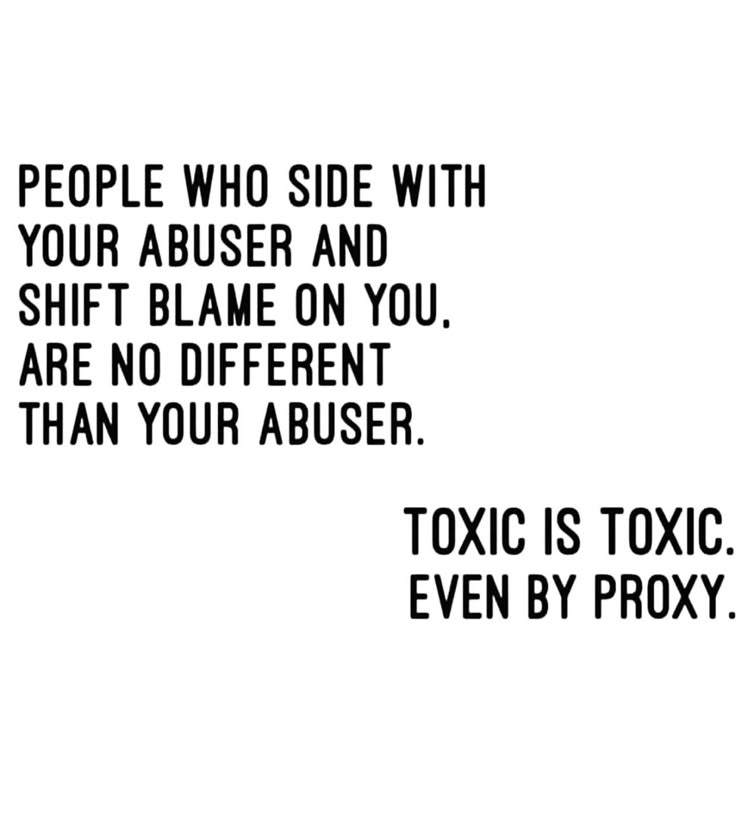 People Who Defend Abusers, Shame On You Quotes Families, If You Are Friends With My Abuser, Not Allowing Toxic People, Maybe I’m The Toxic One, Narristic Qoutes, Quotes About Toxic Bosses, People Who Side With Your Abuser, Shift Blame Quotes