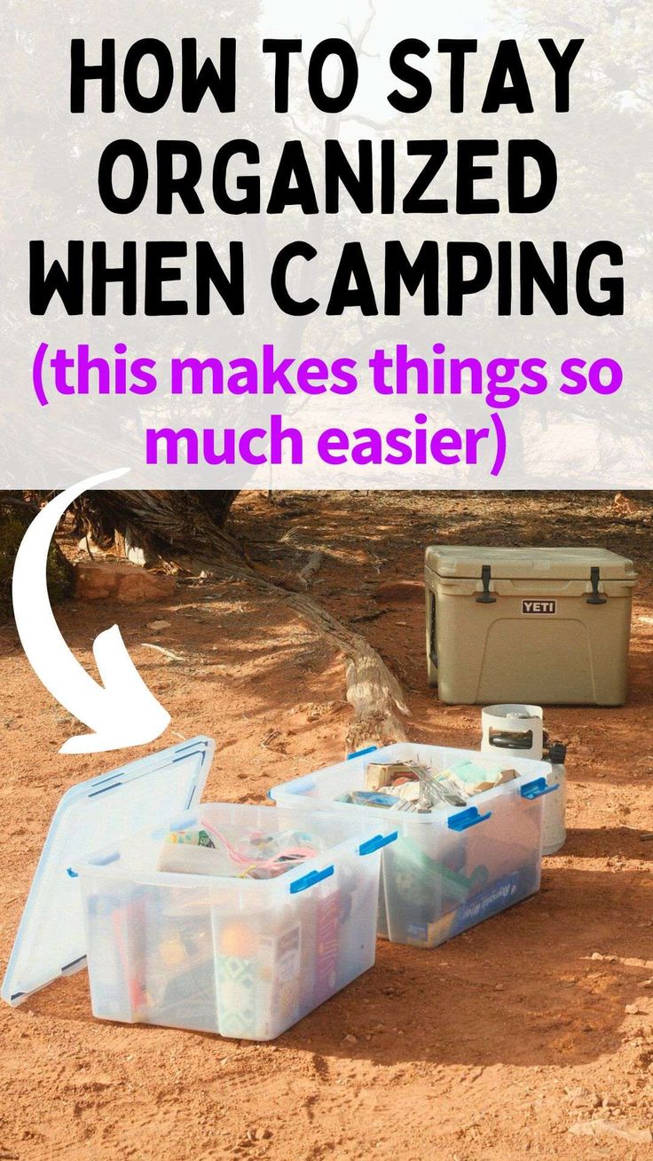 two plastic containers with the words, how to stay organized when camping this makes things so much easier