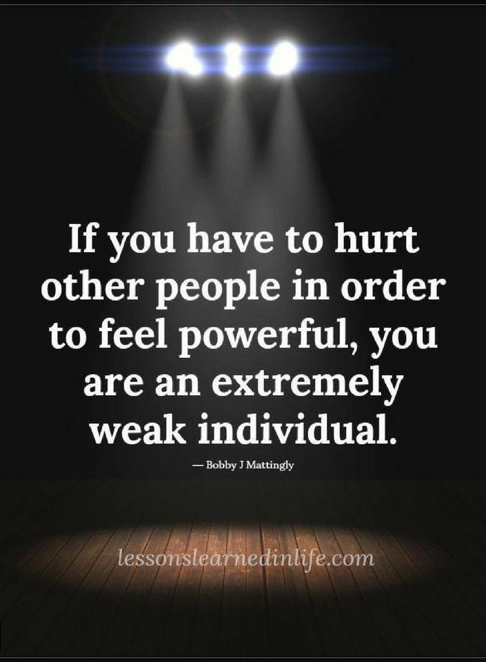 Quotes If you have to hurt other people in order to feel powerful, you are an extremely weak individual. True Colors Quotes, Mean People Quotes, Now Quotes, Vie Motivation, Karma Quotes, Lesson Quotes, People Quotes, Quotable Quotes, Wise Quotes