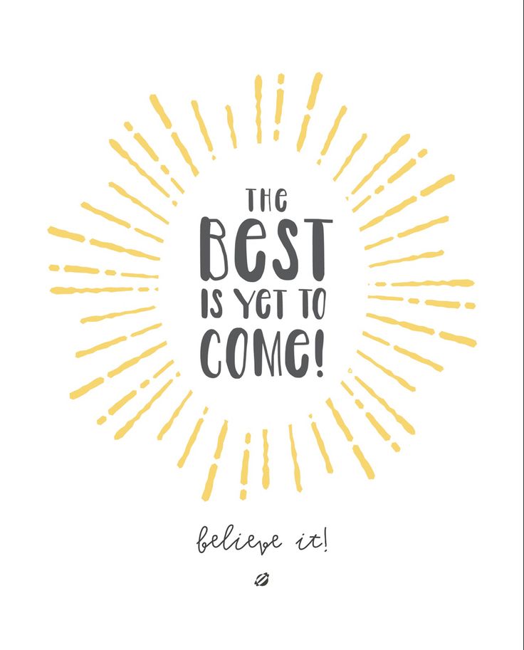 the best is yet to come bible quote on white background with sunbursts