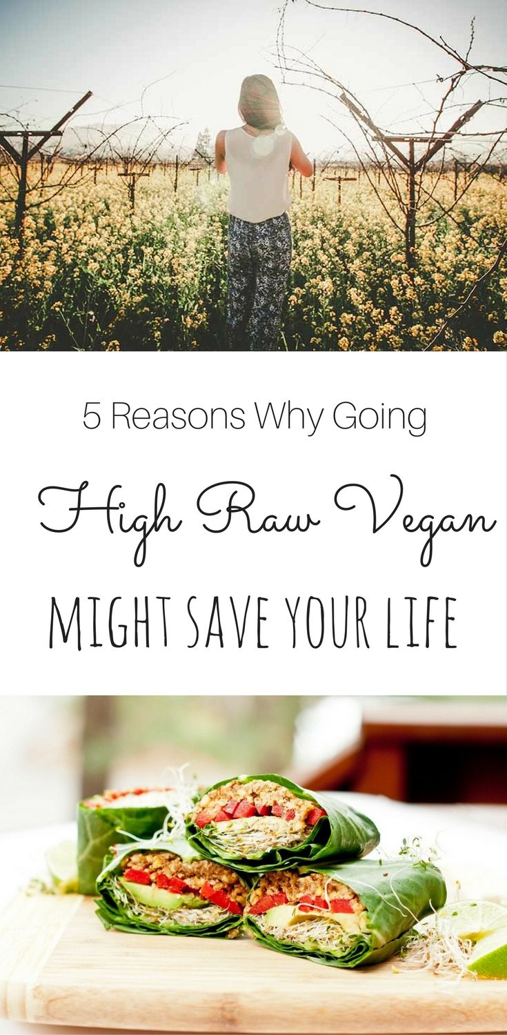 a person standing in the middle of a field with text overlay reading 5 reasons why going high raw vegan might save your life