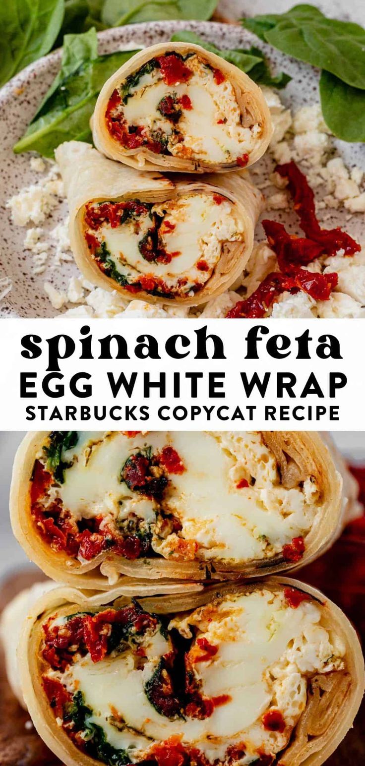 spinach feta egg white wrap is stacked on top of each other