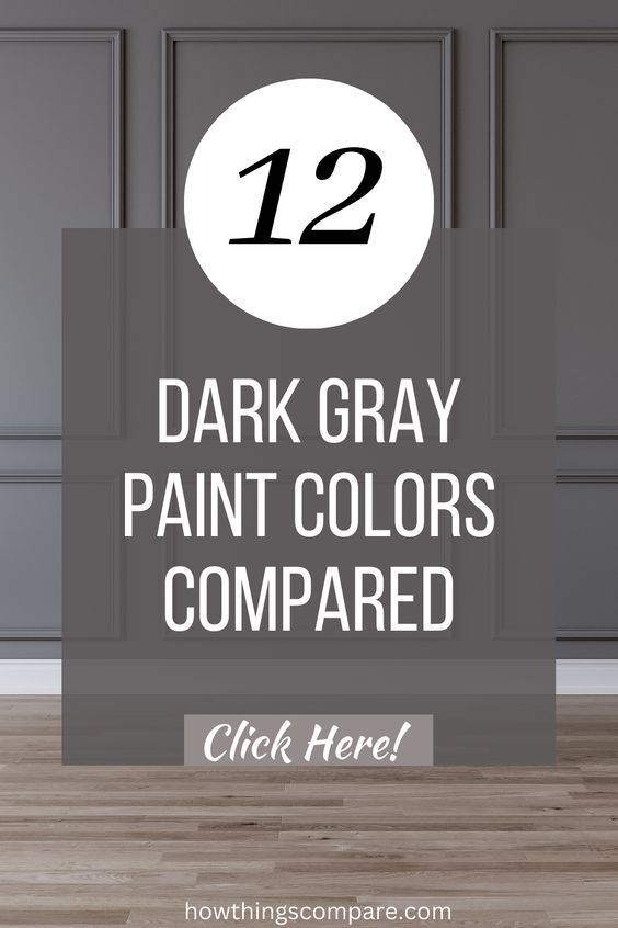 dark gray paint colors compared to light grey walls with the text, 12 dark gray paint colors compared to light gray walls