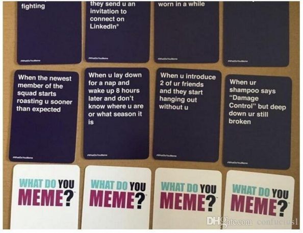 six cards with different sayings on them, one says what do you meme? and the other says when u lay down