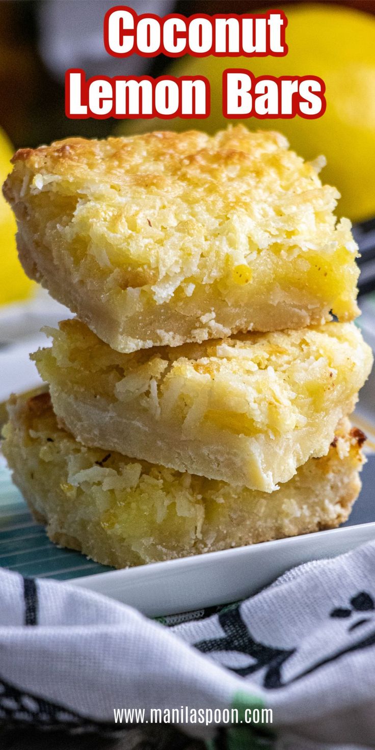 three lemon bars stacked on top of each other with the words coconut lemon bars above them