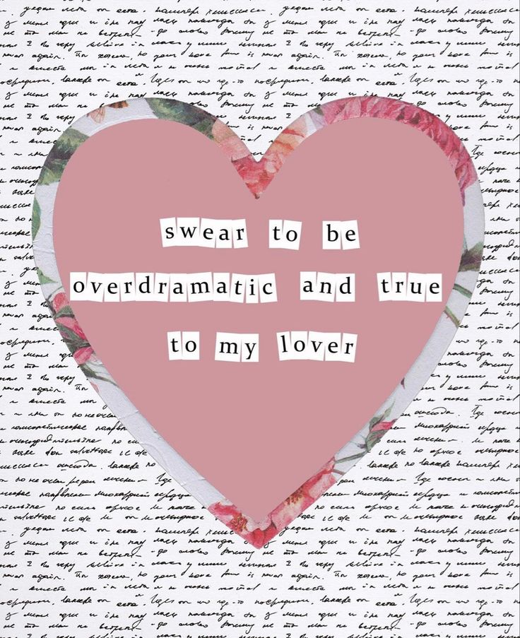 a pink heart with words written on it that says sweat to be overdraamatic and true to my lover