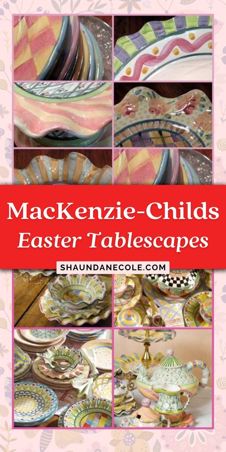 some colorful plates and bowls with the words mackenzie - child's easter tablescape