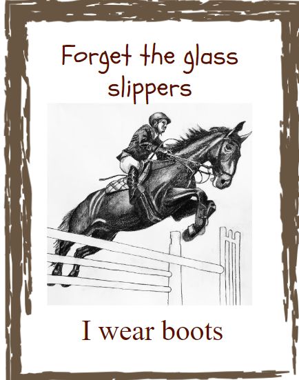 a horse jumping over a fence with the words forget the glass slippers i wear boots