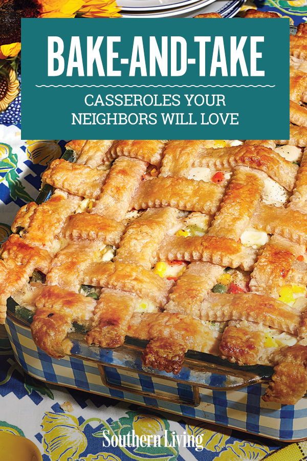 the cover of bake and take casseroles your neighbors will love by southern living