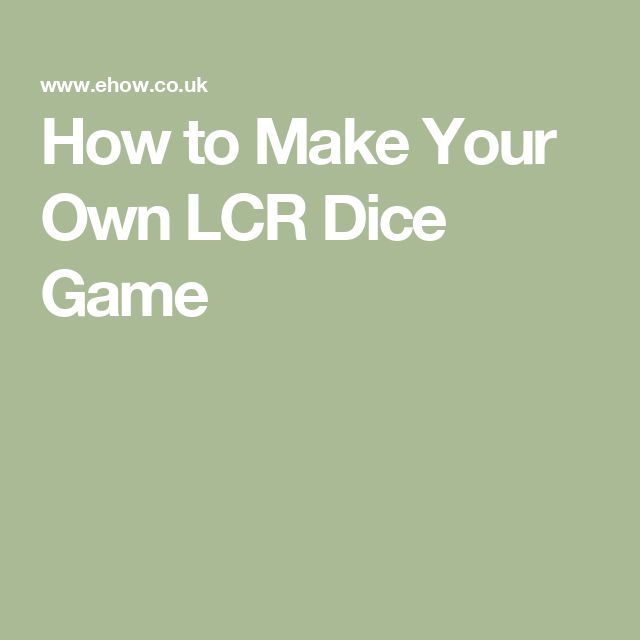 the words how to make your own rcr dice game on a green background with white lettering