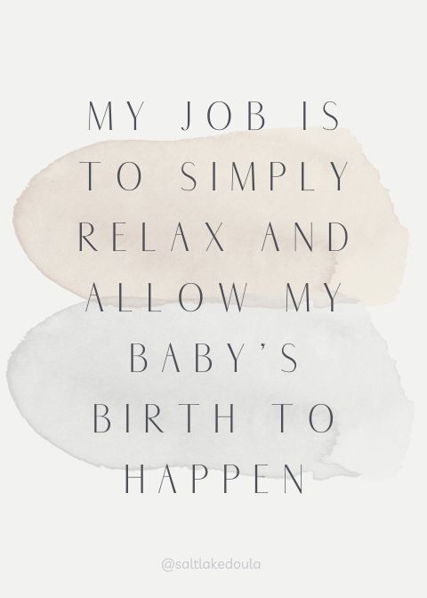 a quote that says, my job is to simply relax and allow my baby's birth