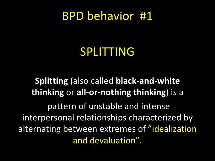 Black And White Thinking Quotes, Split Personality Quotes, Boderline Personality Disorder, All Or Nothing Thinking, Bpd Disorder, Personality Disorder Quotes, Split Personalities, Bpd Symptoms, Black And White Thinking