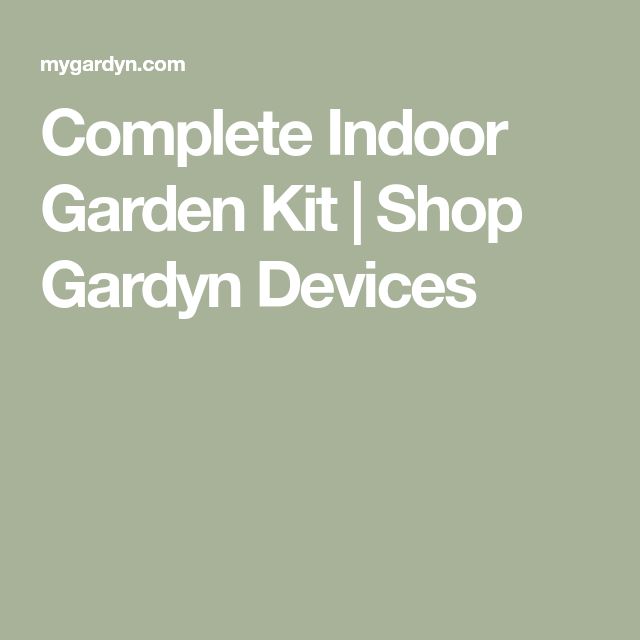 the complete garden kit and shop gardyn devices is shown in white text on a green