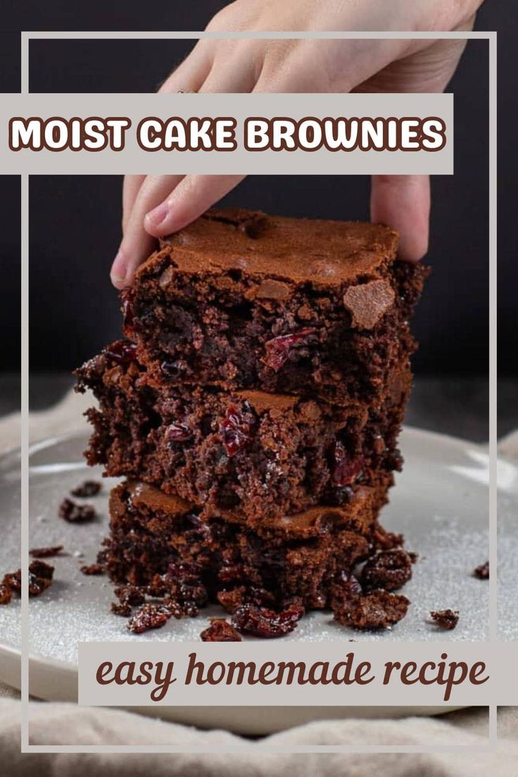 a hand holding a piece of chocolate cake with the words, most cake brownies easy homemade recipe