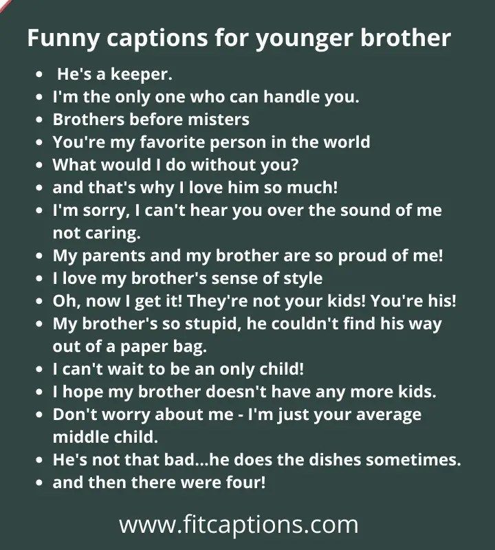 a poem that says funny captions for younger brother