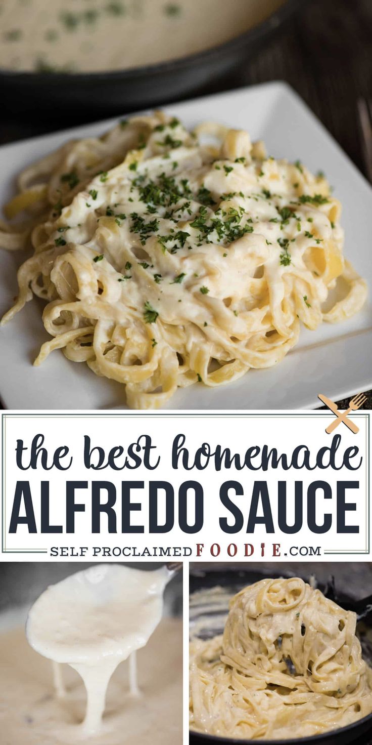 the best homemade alfredo sauce recipe is in this collage with pictures of pasta and cheese