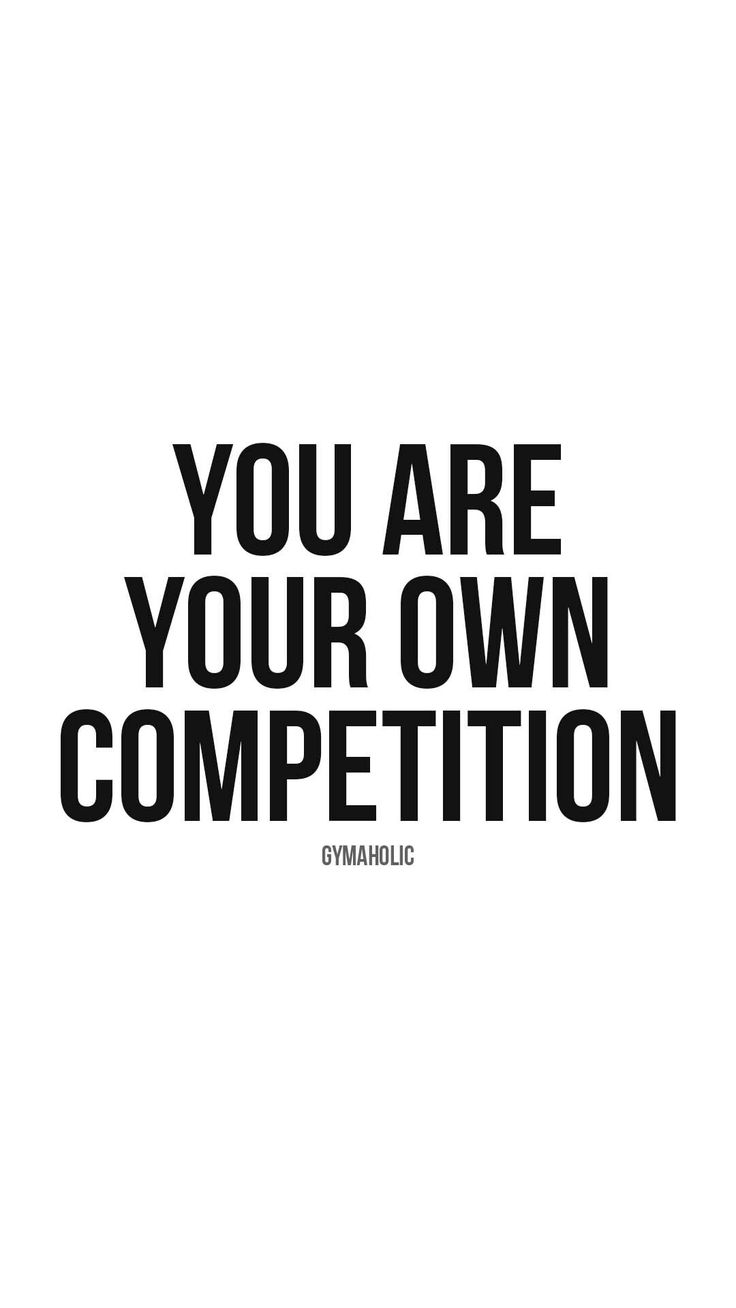 the words you are your own competition in black and white