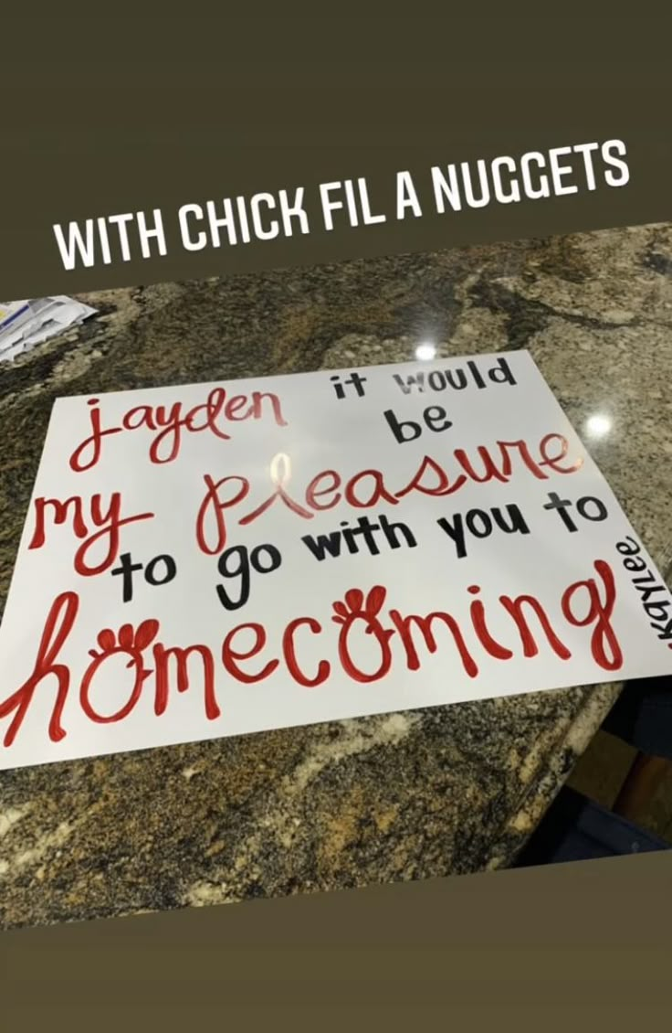 a sign that says, with chick fil nuggets it would be my pleasure to go with you to home coming