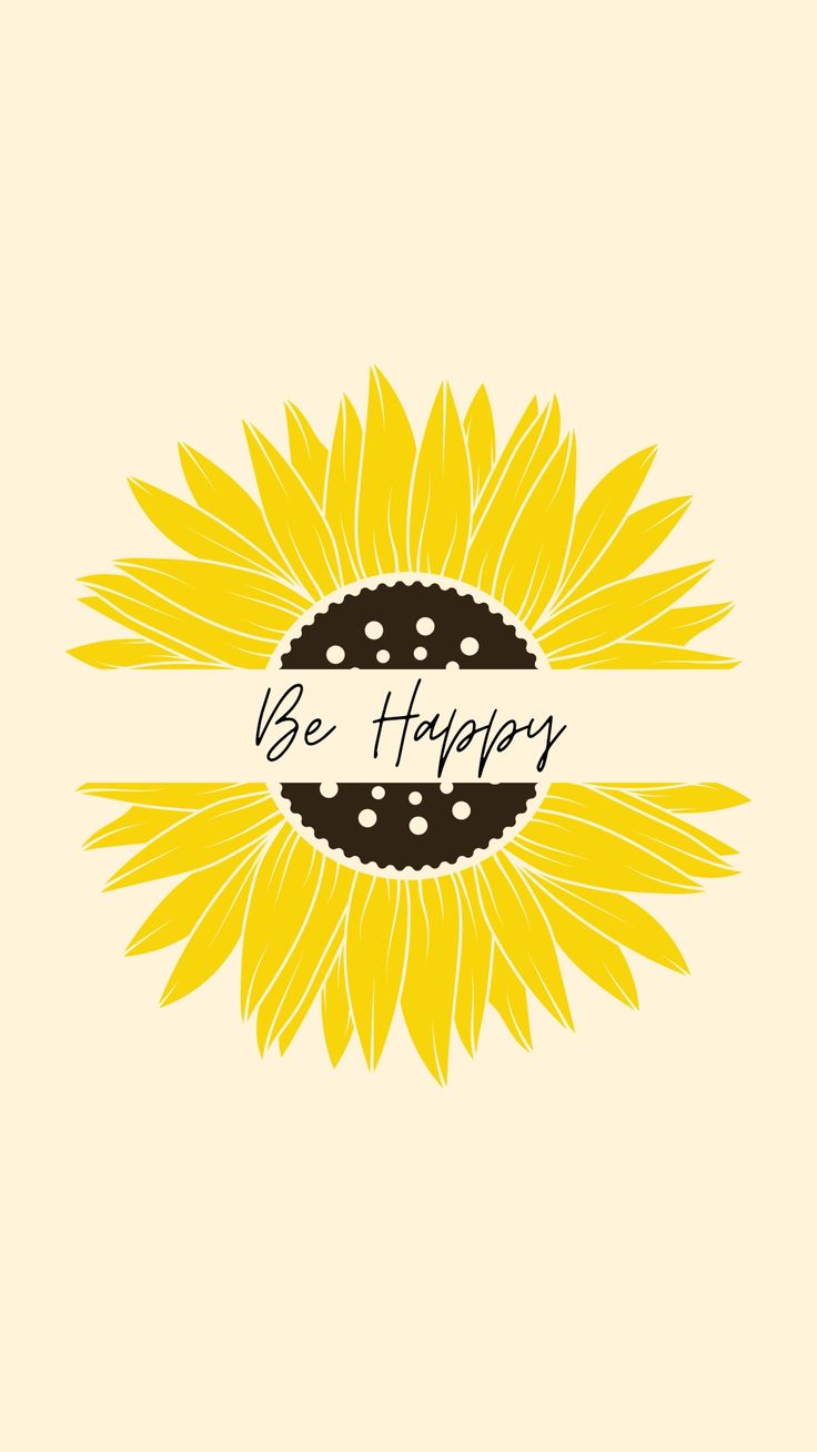 a sunflower with the words be happy written on it's center, in front of a beige background