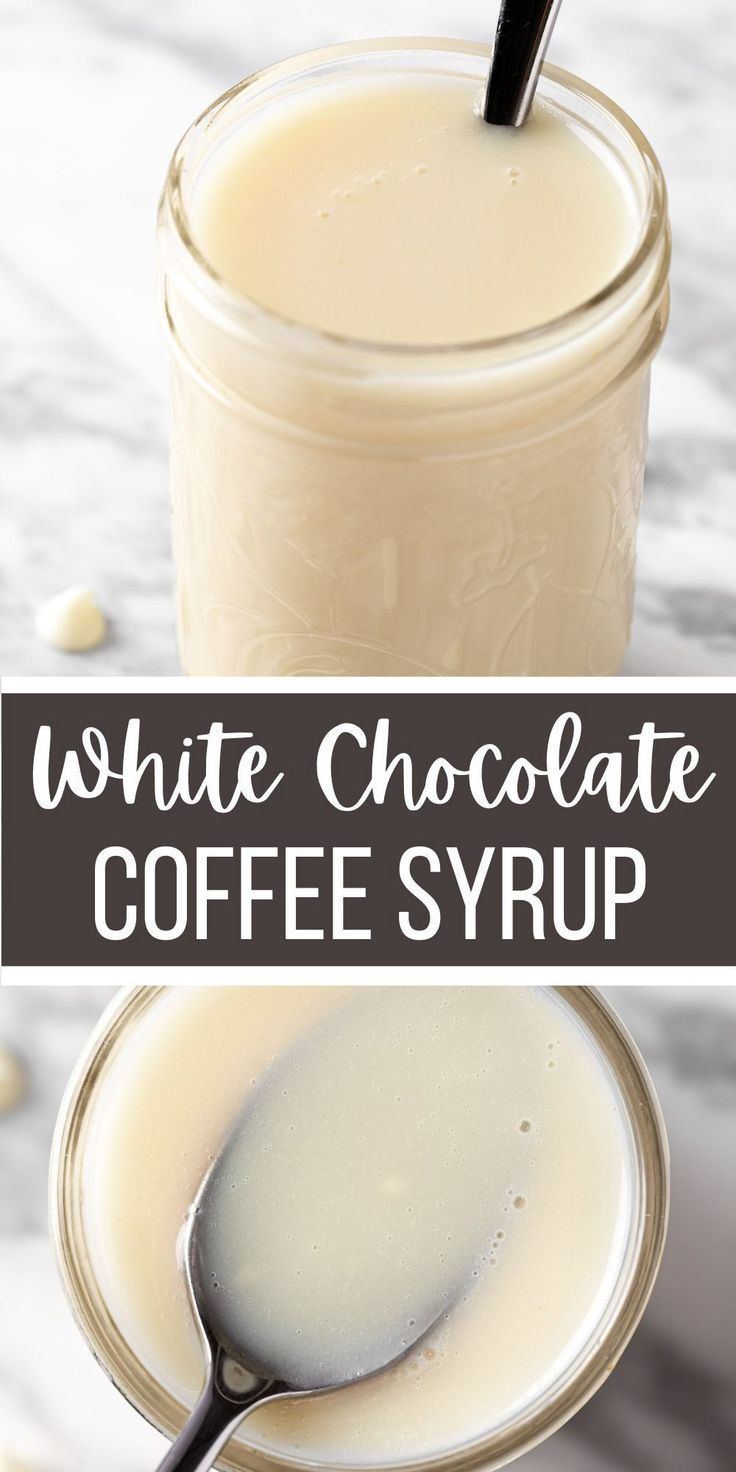 white chocolate coffee syrup in a mason jar with a spoon on the side and text overlay that reads, white chocolate coffee syrup