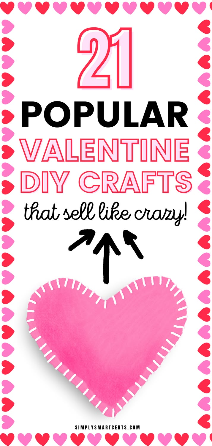 a pink heart with the words 21 popular valentine diy crafts that sell like crazy