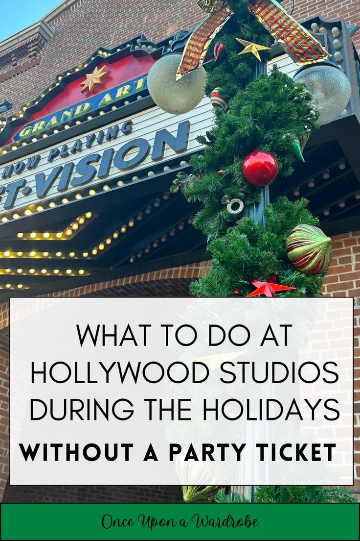 what to do at hollywood studios during the holidays without a party ticket