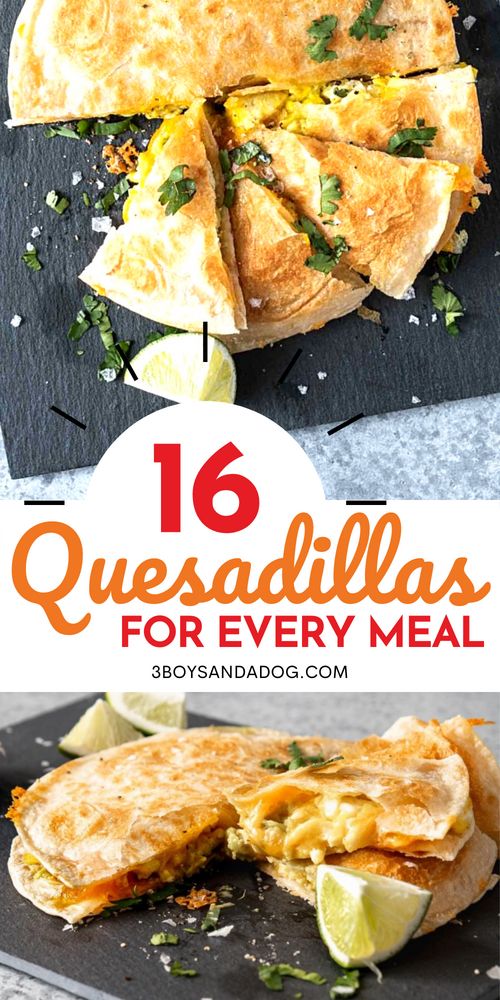 quesadillas for every meal with text overlay