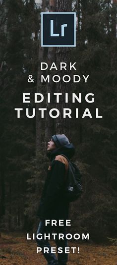 a person standing in the woods with their back to the camera and text dark & moody editing