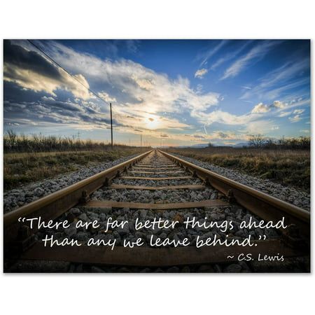 a train track with the quote there are for better things ahead than any we leave behind