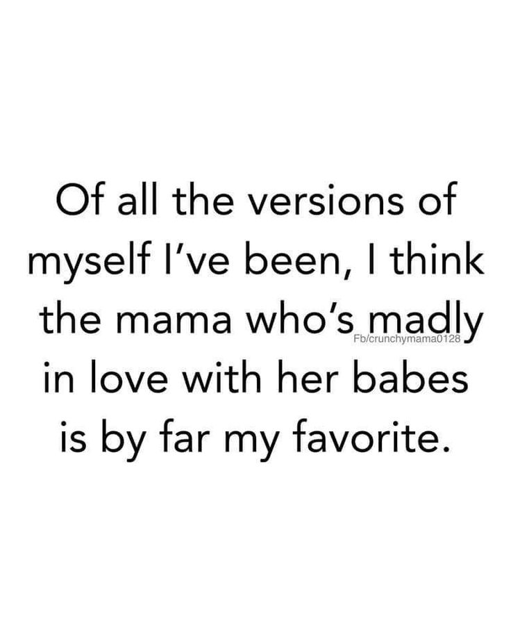 a quote that says, of all the versions of myself've been, i think the mama who's madly