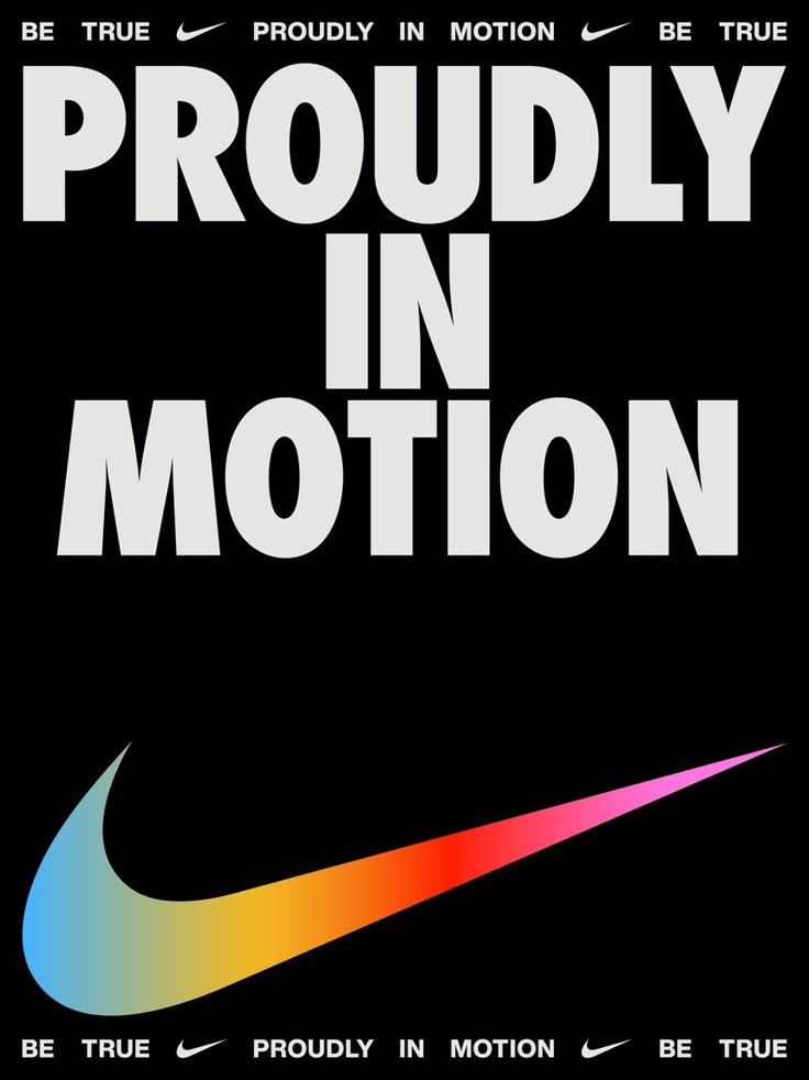 an advertisement for the nike brand, proudly in motion