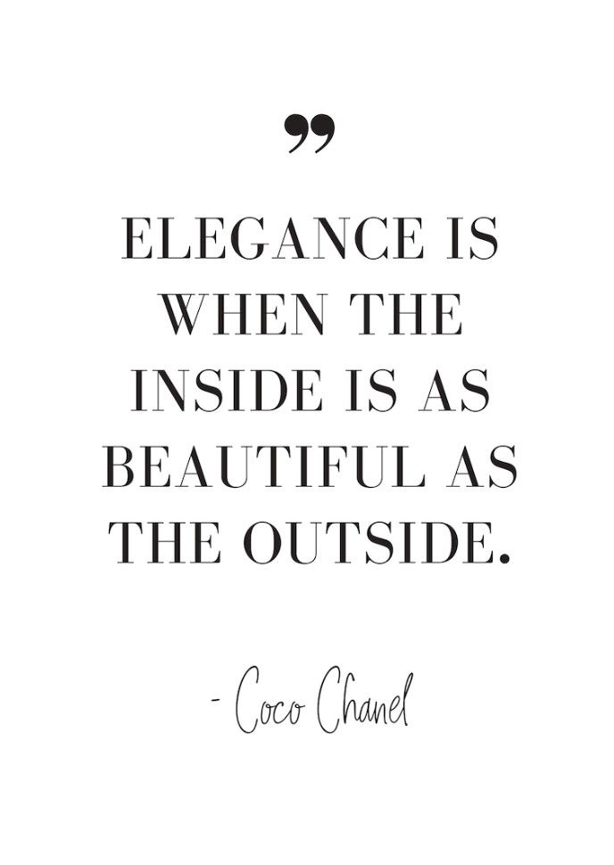 the quote elegance is when the inside is as beautiful as the outside coco chanel