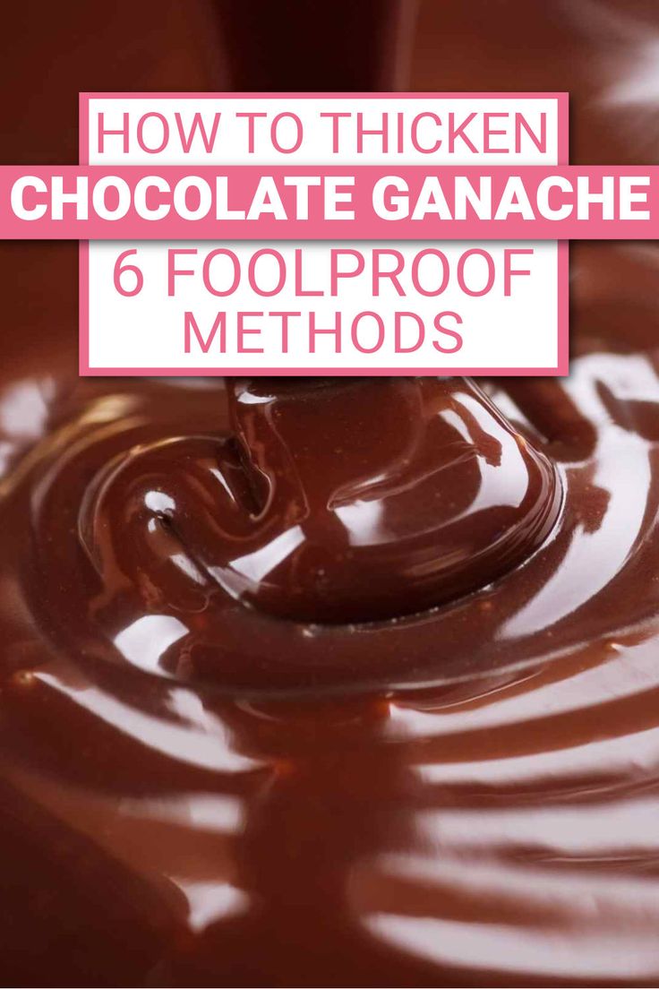 chocolate ganache with the words how to thicken chocolate ganache 6 foolproof method