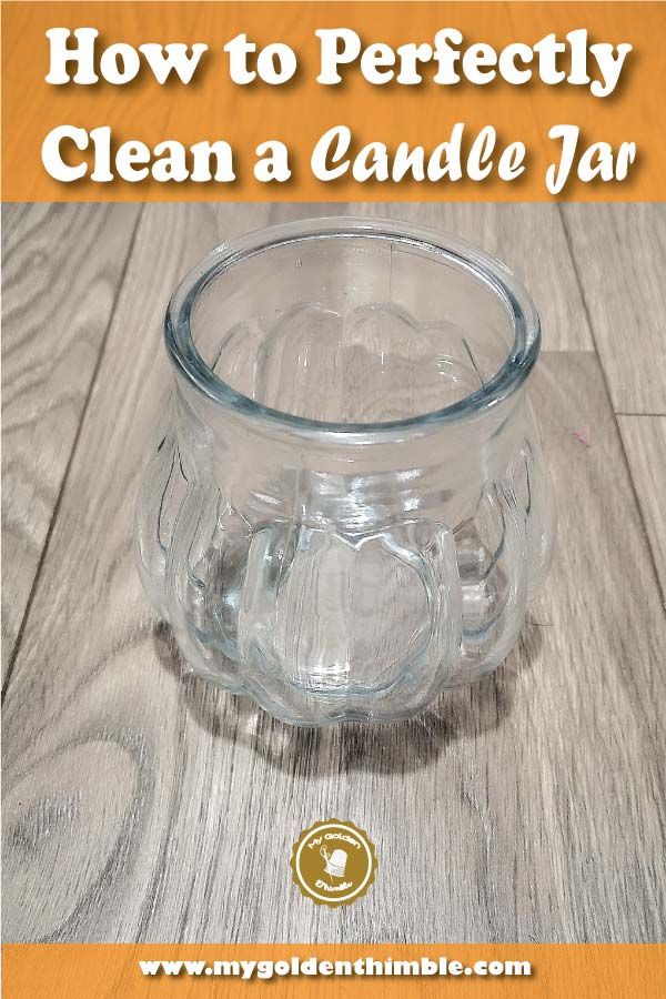 a clear glass candle jar with the words how to perfectly clean a candle jar on it