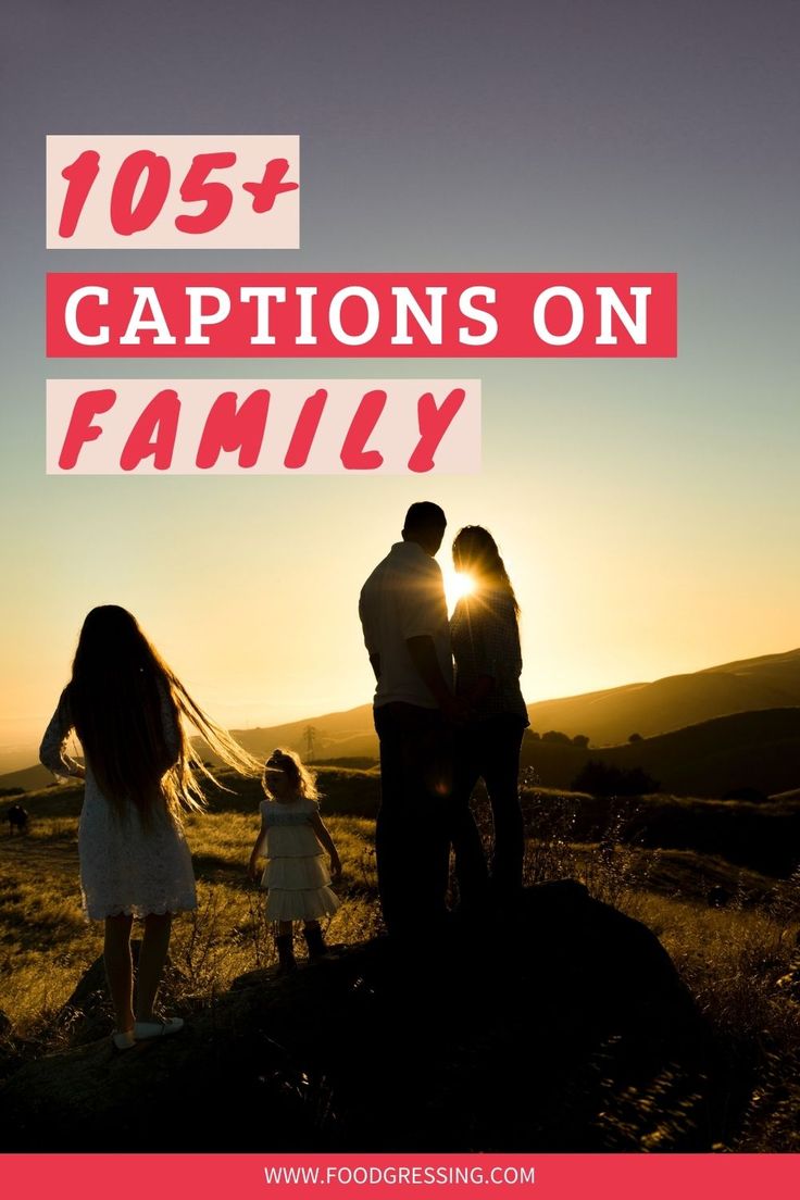 family standing on top of a hill with the sun setting behind them and text overlay reads 105 + captions on family