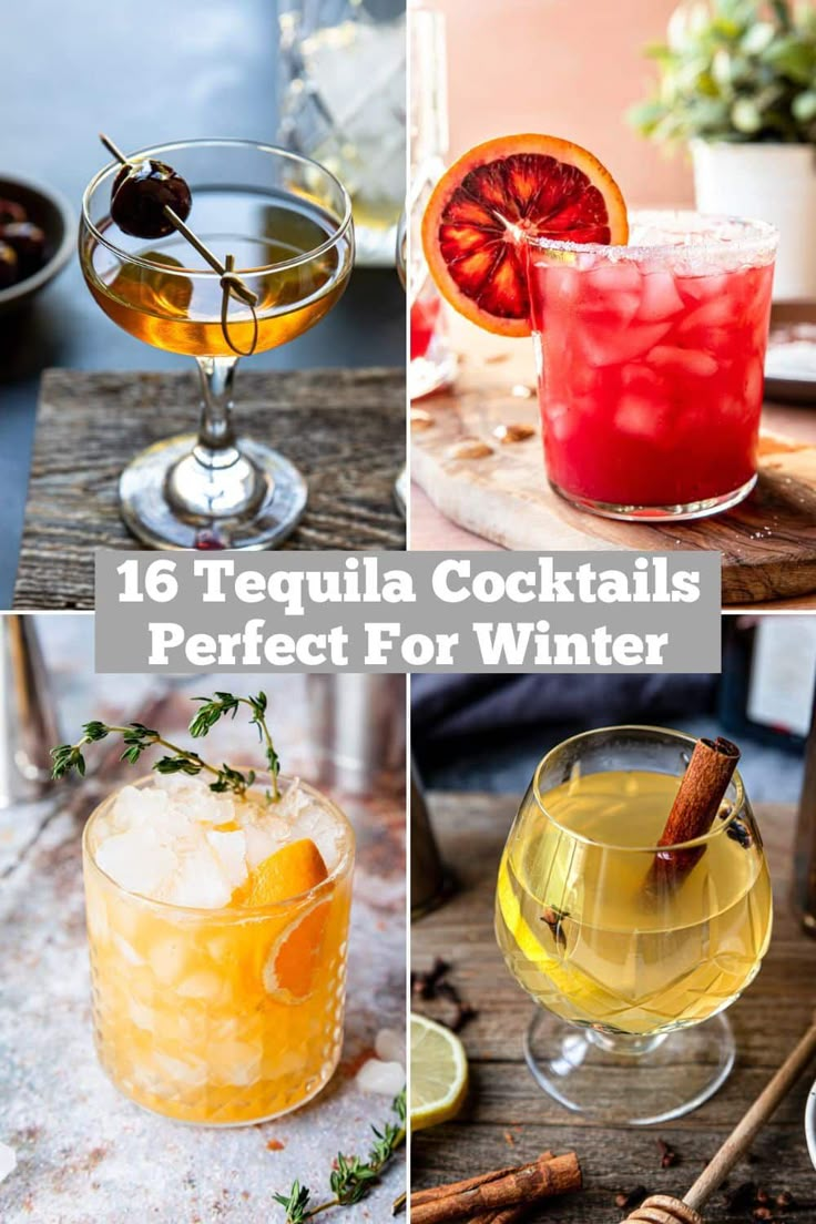 four different cocktails are shown with the words, 16 tequila cocktails perfect for winter