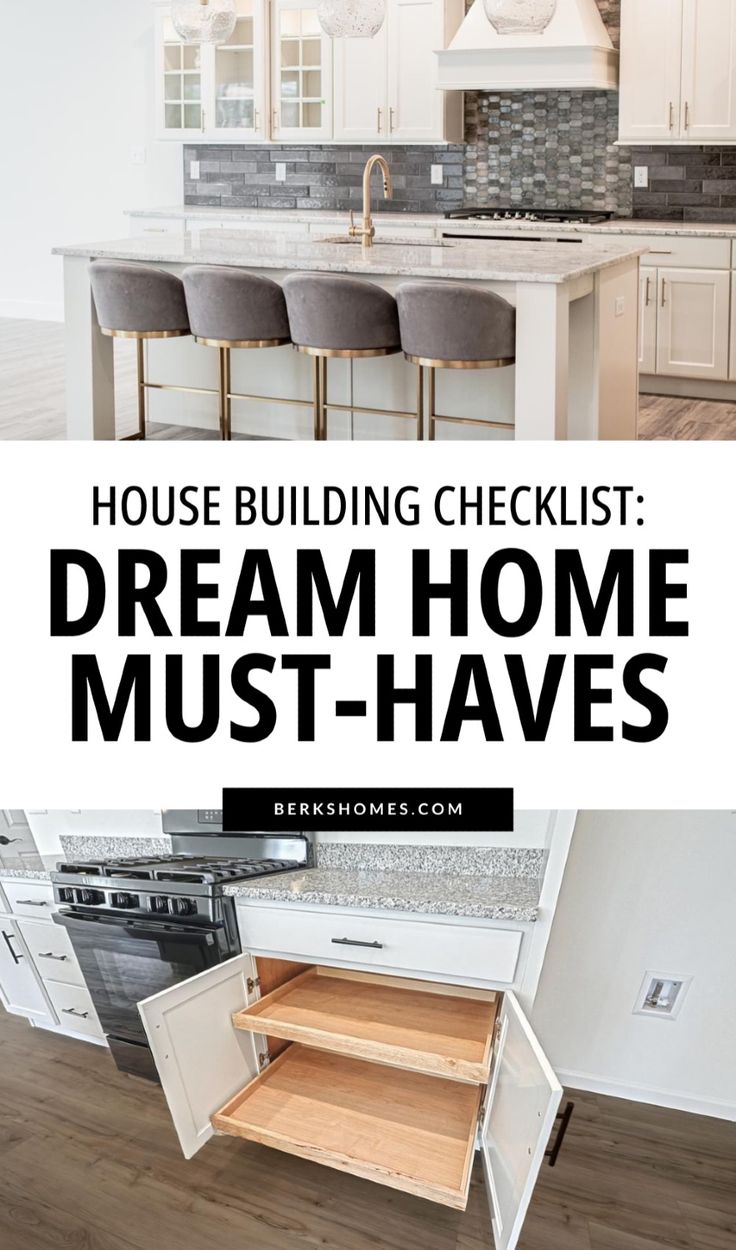 a kitchen with the words house building checklist dream home must haves