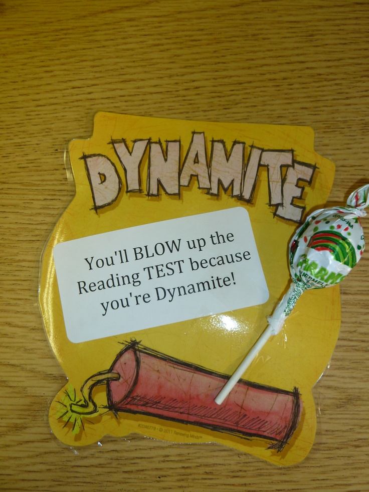 a sign that says dynamite you'll blow up the reading test because you're dynamite