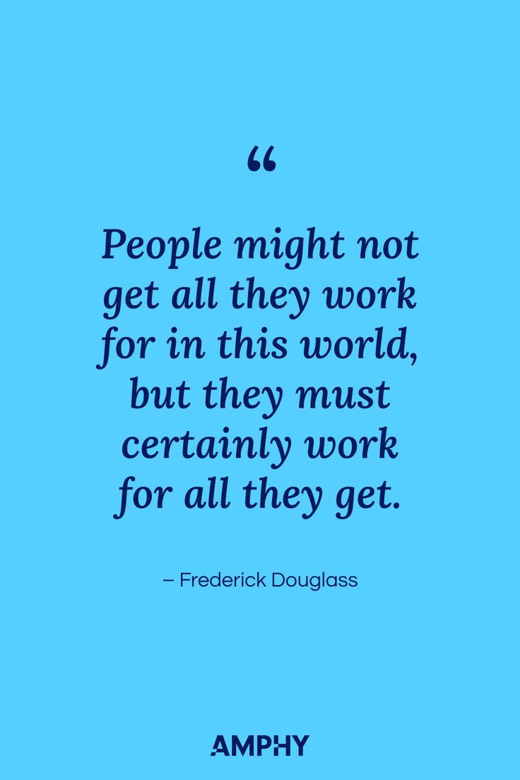 “People might not get all they work for in this world, but they must certainly work for all they get.” – Frederick Douglass Quotes About Hard Work, Learning Sites, Work Quotes Inspirational, Frederick Douglass, Best Motivational Quotes, E Learning, Virtual Tours, Work Quotes, Online Classes