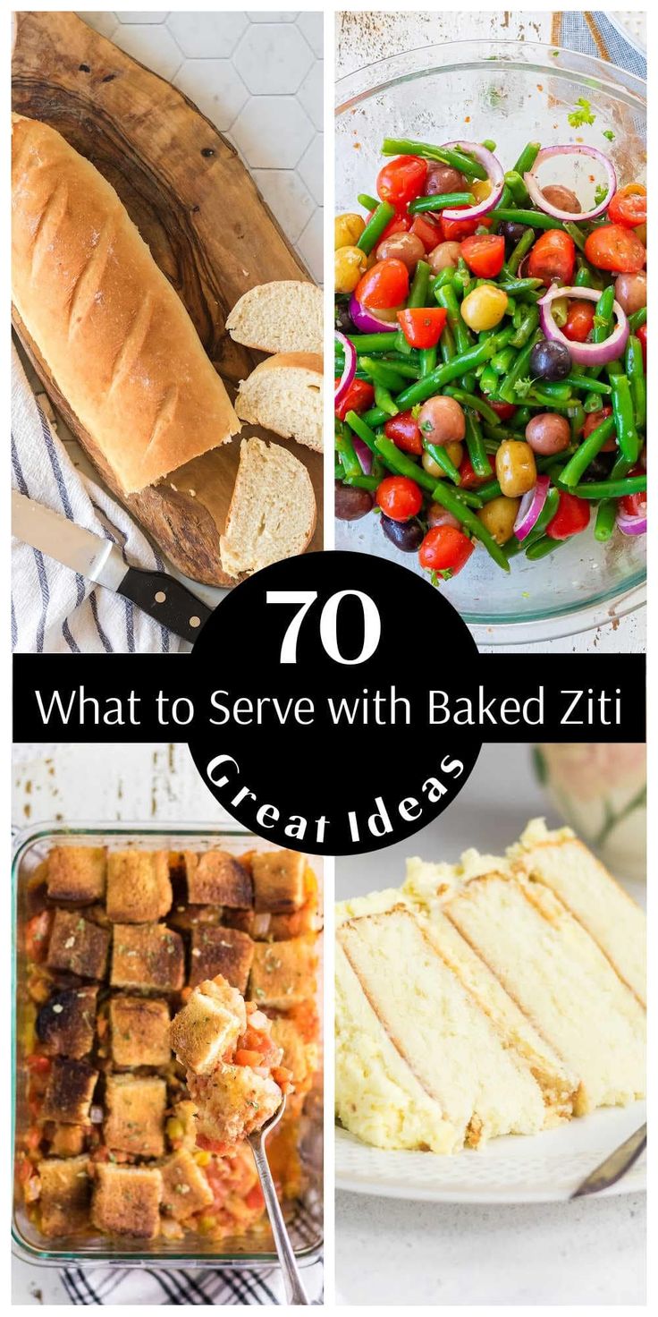 several different types of baked foods with the words, what to serve with baked ziti