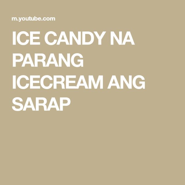 ice candy na parang icecream ang sarap text on a beige background