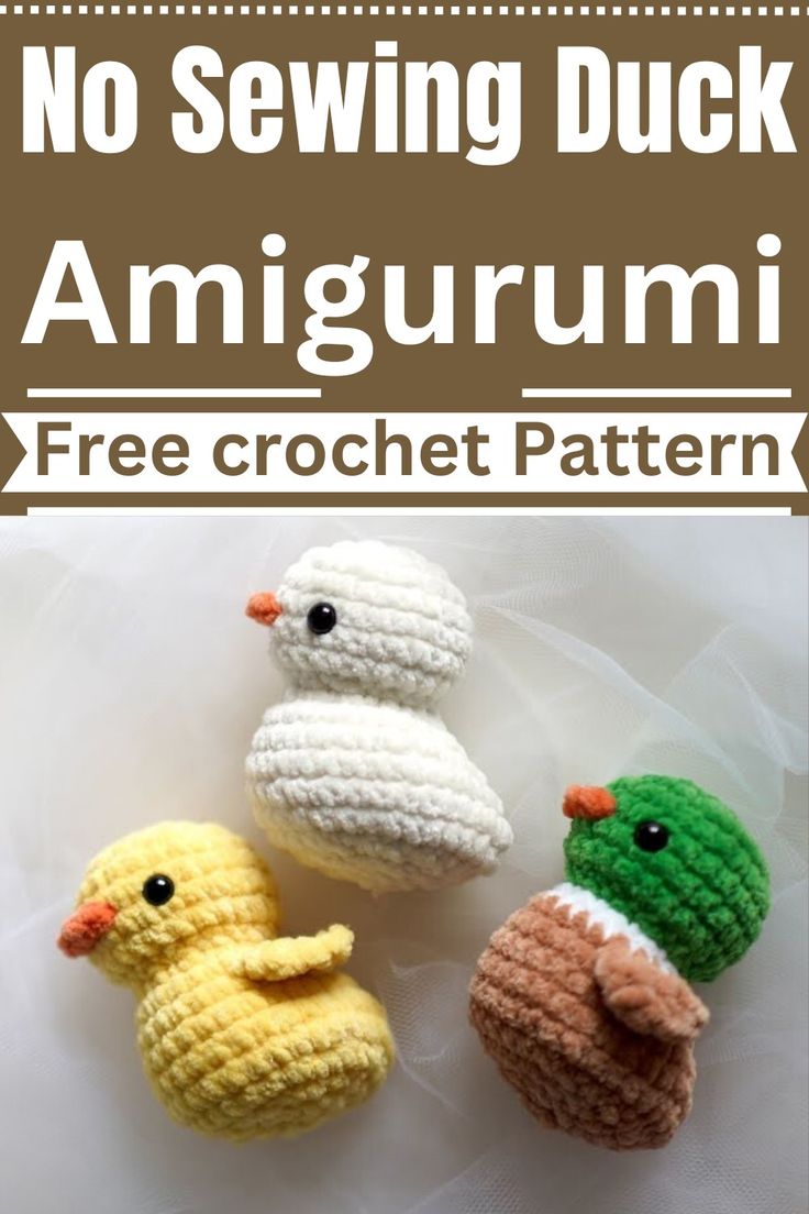 three crocheted ducks sitting next to each other with text overlay reading no sewing duck amigurmi free crochet pattern