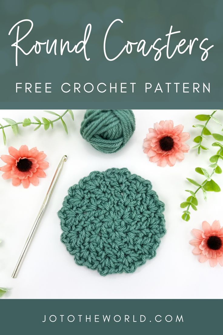 crochet round coaster pattern with flowers and yarn in the background text reads round coasters free crochet pattern